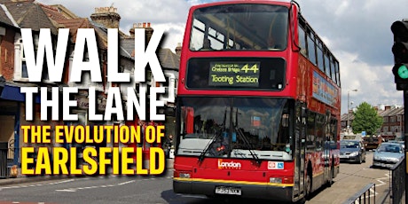 Walk The Lane - The Evolution of Earlsfield - Guided Walk